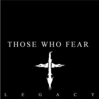 Those Who Fear - Legacy (2011)