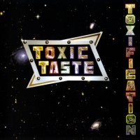 Toxic Taste - Toxification (2008)