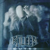 Killem - Muted (2006)  Lossless