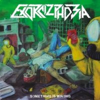 Exorcizphobia - Something Is Wrong (2012)