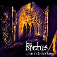 Bretus - ...From The Twilight Zone (2017)