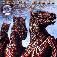 Crazy Horse - Crazy Moon (1978)