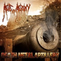 Age of Agony - Death Metal Artillery (2014)