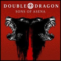 Double Dragon - Sons of Asena (2011)