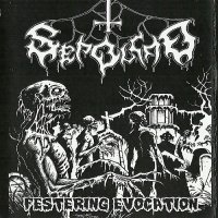 Sepolcro ‎ - Festering Evocation (2013)