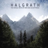 Halgrath - The Whole Path Of War And Acceptance (2014)