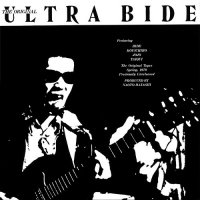 Ultra Bide - The Original Ultra Bide 1978-79 (2009)