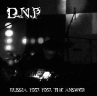 D.N.P (Dona Nobis Pacem) - Russia, 1937-1957, The ANSwer (2014)