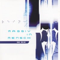 Massiv In Mensch - Die Rein (2002)