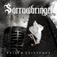 Sorrowbringer - Faeiled Existence (2011)