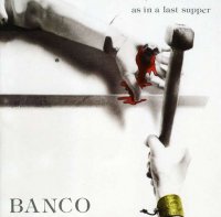 Banco del Mutuo Soccorso - As In A Last Supper (1976)