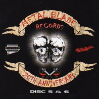 VA - Metal Blade Records: 20th Anniversary [CD5/CD6] (2002)