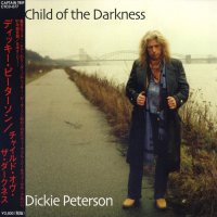 Dickie Peterson - Child Of The Darkness (Japanese Ed.) (1997)