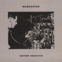 Rosewater - Motor Medicine (2004)