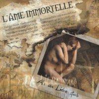 L\'ame Immortelle - Als die Liebe Starb (2003)