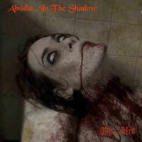 Absidia... In The Shadow - The...Hell (2010)
