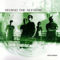 Behind the Scenery - Rétroviseur (2004)  Lossless