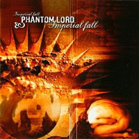 Phantom Lord - Imperial Fall (2005)