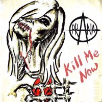 Prana - Kill Me Now (2014)