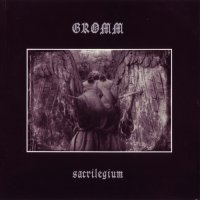 Gromm - Sacrilegium (2008)