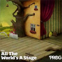 VA - Prog P27: All The World\'s A Stage (2014)