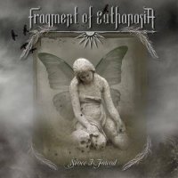 Fragment Of Euthanasia - Since I Found (2007)