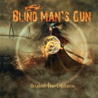 Blind Man\'s Gun - Beyond the Darkness (2016)