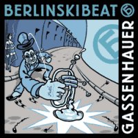 BerlinskiBeat - Gassenhauer (2012)