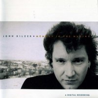 John Kilzer - Memory In The Making (1988)