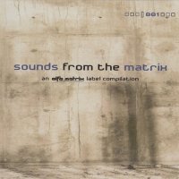 VA - Sounds From The Matrix 001 (2004)