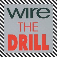 Wire - The Drill (1991)