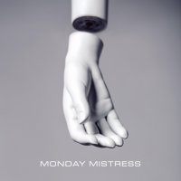 Monday Mistress - Monday Mistress (2017)