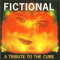 VA - Fictional - A Tribute To The Cure (1995)