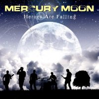 Mercury Moon - Heroes Are Falling (2014)