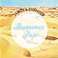 James & Evander - Bummer Pop (2012)