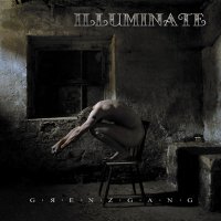 Illuminate - Grenzgang (2011)