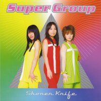 Shonen Knife - Super Group (2008)