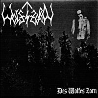 Wolfszorn - Des Wolfes Zorn (2003)