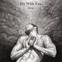 Die With You - Alone (2009)