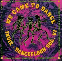 VA - We Came To Dance - Indie Dancefloor Vol. VI (1994)