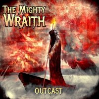 The Mighty Wraith - Outcast (2017)