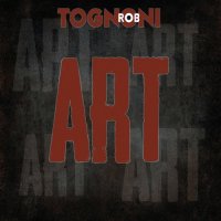 Rob Tognoni - Art (2012)