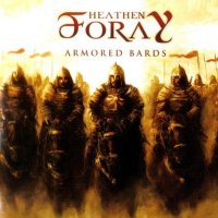 Heathen Foray - Armored Bards (2010)  Lossless