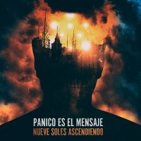 Pánico Es El Mensaje - Nueve Soles Ascendiendo (2014)