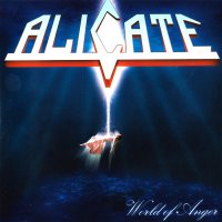 Alicate - World Of Anger (2009)