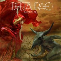Delta Rae - After It All (2015)