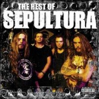 Sepultura - The Best Of Sepultura (Compilation) (2006)