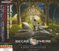 Secret Sphere - A Time Never Come - 2015 Edition (Japanese Ed.) (2015)