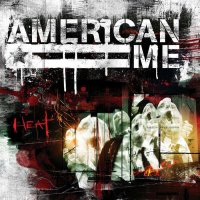 American Me - Heat (2008)