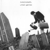 Machiavel - Urban Games (1979)